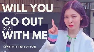 [CORRECTED IN DESCRIPTION BOX] DIA 다이아 - WILL YOU GO OUT WITH ME? 나랑사귈래 || Line Distribution