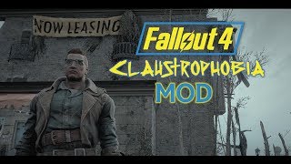 Fallout 4 - Claustrophobia Mod