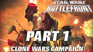 Let's Play STAR WARS BATTLEFRONT 2004 - Part 1 (Clone Wars)