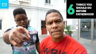 6 Things to Do Before Becoming a FATHER // Bestmanmade