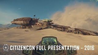 Star Citizen: Full CitizenCon 2016 Presentation