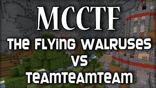 [CTF] The Flying Walruses v. TeamTeamTeam (Official)