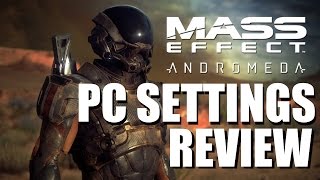Mass Effect Andromeda PC Graphics Settings Review