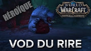 WoW BFA #34 : VOD du rire