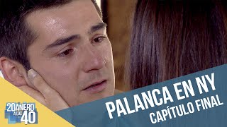Palanca llega a Nueva York | 20añero a los 40 | Capítulo final