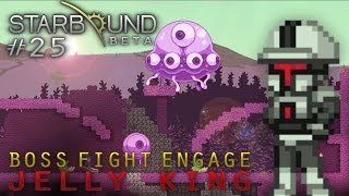 Scythe Plays Starbound - S1E25 - Dat Jelly King (Let's Play Walkthrough)