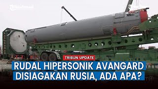 Rusia Persiapkan Peluncuran Rudal Strategis Avangard 'Si Meteor Rusia'