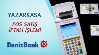 YAZARKASA POS SATIŞ İPTALİ İŞLEMİ - DenizBank