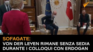 Sofagate: Von der Leyen rimane senza sedia durante i colloqui con Erdogan