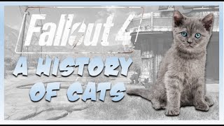 CATS IN FALLOUT 4?? (Fallout: A History of Cats)