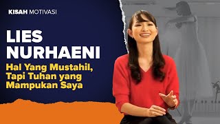 Hal Yang Mustahil, Tapi Tuhan yang Mampukan Saya | #KisahMotivasi