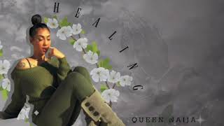 Queen Naija - Healing (official audio)