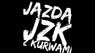 JZK   Jazda Z Kurwami