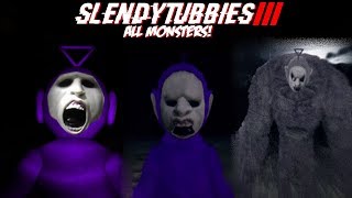 Slendytubbies 3 | All Monsters