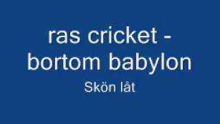 ras cricket - bortom babylon