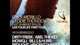 Erick Morillo and Eddie Thornieck - Live Your Life (Bill Hurr Radio)