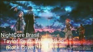 NightCore - Taylor Swift - Wonderland (Rock Cover)