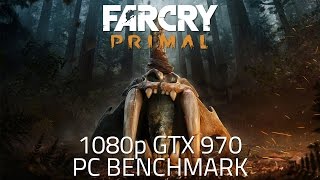 Far Cry Primal - 1080p Benchmark | GTX 970