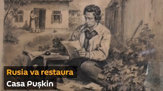 Cum Rusia contribuie la perpetuarea memoriei despre Pușkin în Chișinău