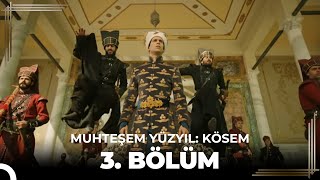 Muhteşem Yüzyıl Kösem 3.Bölüm (HD)