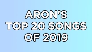 Aron's Top 20 Songs of 2019