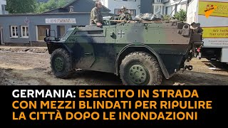 #Germania: esercito in strada con mezzi blindati per ripulire la città dopo le #inondazioni