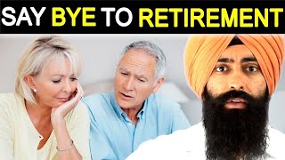Why You Will NEVER Be Able to Retire