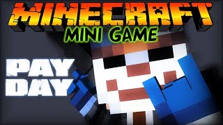 PayDay в Майнкрафт: Мини игры [Ограбление Века]