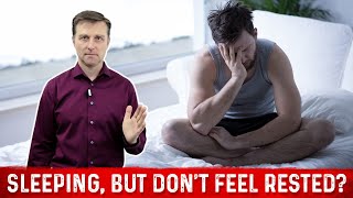 Sleeping, But Don't Feel Rested?