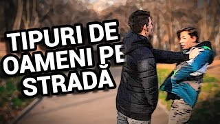 10 TIPURI DE OAMENI PE STRADĂ