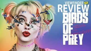 Review Birds Of Prey [ Viewfinder : รีวิว ทีมนกผู้ล่า กับ ฮาร์ลีย์ ควินน์ ผู้เริดเชิด ]