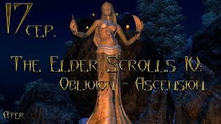 Прохождение The Elder Scrolls IV: Oblivion - Ascension #17 серия (Азура)