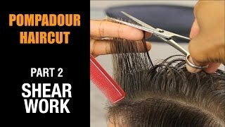 Men's Pompadour Haircut - Shear Work-P2