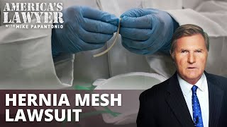 Lawsuits Erupt Over Hackneyed Hernia Mesh
