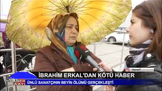 İBRAHİM ERKAL'DAN KÖTÜ HABER - KANAL 7 - DERYA EFE