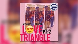 Hunna Grann (Feat. Seiairah Page ) - Love Triangle Pt.2