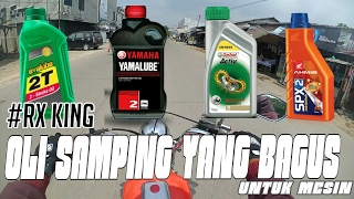 Oli samping yang bagus untuk || RX KING " Motovlog