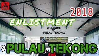 NS Enlistment ♦ Pulau Tekong ♦ | April 2018
