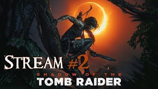 Прохождение Shadow of the Tomb Raider #2-1 (PS4) - Апокалипсис в действии