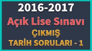 2017 Açık Lise Sınavı Çıkmış Tarih Soruları - 1