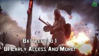 Battlefield 1/4 Users Interface, Early Access + More
