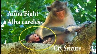 OMG...POOR BABY ALBA GOT HURT CRY SEIZURE NEARLY FALL BY CRAZY MOM ANNA FIGHT SERIOUSLY & CARELESS