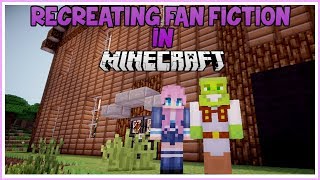 Recreating Fan Fiction in Minecraft!