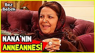 NANA'NIN ANNEANNESİ GELDİ - Bez Bebek 34. Bölüm