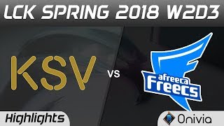 KSV vs AFS Highlights Game 1 LCK Spring 2018 W2D3 KSV vs Afreeca Freecs by Onivia