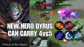 NEW HERO DYRROTH CAN WIN 4vs5 !!!! | HYPER CARRY DYRROTH | MOBILE LEGENDS  | NEW HERO DYRUS GAMEPLAY