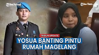 Susi Sebut Brigadir J Marah dan Banting Pintu di Rumah Magelang sebelum Putri Tergeletak