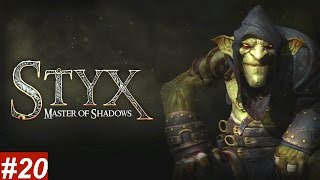 STYX MASTER OF SHADOWS - Part 20 walkthrough -CONFLAGRATION- On PS4