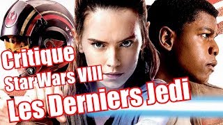 Critique Star Wars Episode VIII Les Derniers Jedi  (Spoilers !)