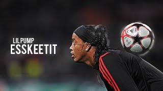 Ronaldinho - "ESSKEETIT" (Lil Pump)